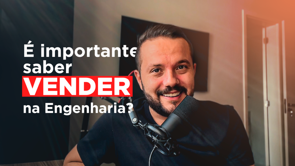 É importante saber VENDER na engenharia?