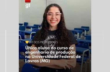 Estudante é a única aluna do curso de Engenharia de Produção em universidade de MG