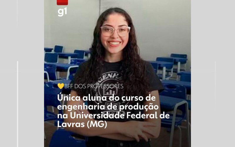 Estudante é a única aluna do curso de Engenharia de Produção em universidade de MG