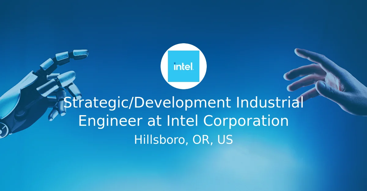 Engenheiro de Desenvolvimento Industrial na Intel, gigante dos processadores