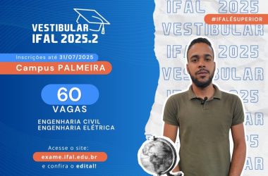 Campus de Palmeira dos Índios oferece 60 vagas em cursos de Engenharia