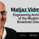 Matjaz Vidmar: O Arquiteto da Revolução na Transmissão Digital em Nuvem