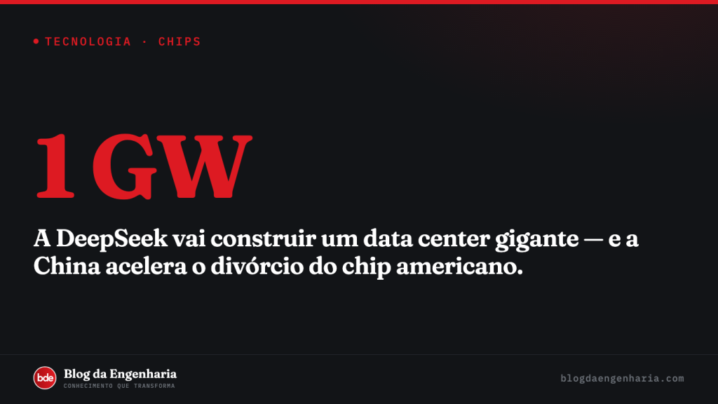 DeepSeek anuncia data center de 1 GW na Mongólia Interior — e a China acelera a independência do chip americano